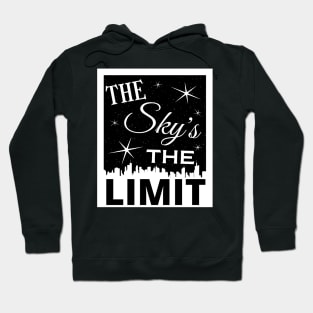 The Sky's The Limit Hoodie